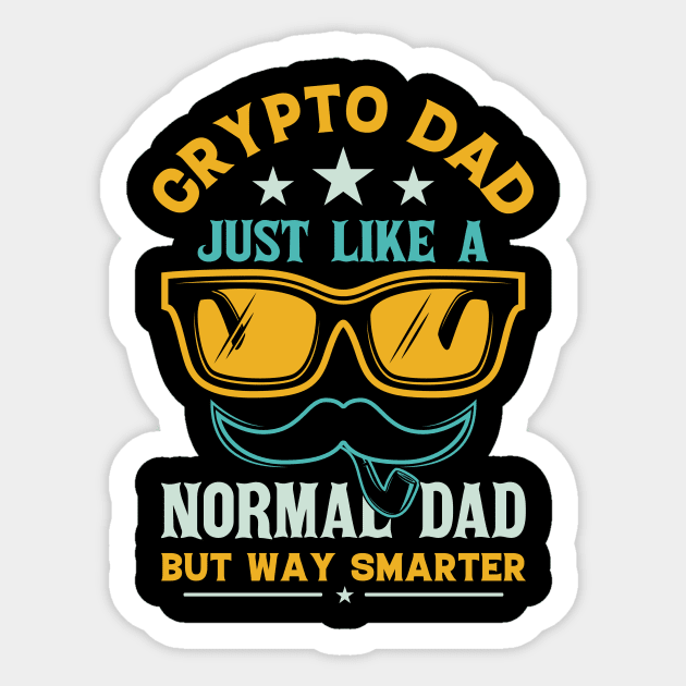 Crypto Dad Just Like A Normal Dad But Way Smarter Sticker by teewhales